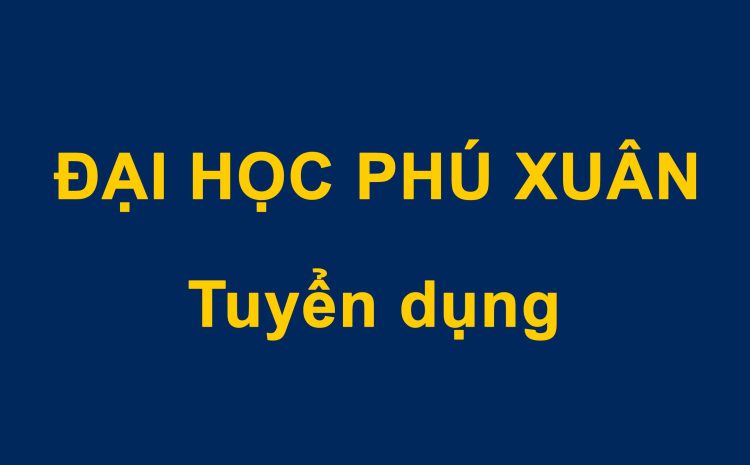  [PXU TUYỂN DỤNG] Cộng tác viên Tuyển sinh fulltime